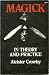 Magick in Theory and Practice