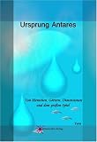 Ursprung Antares: Von Menschen, Göttern, Dimensionen und dem grossen Spiel