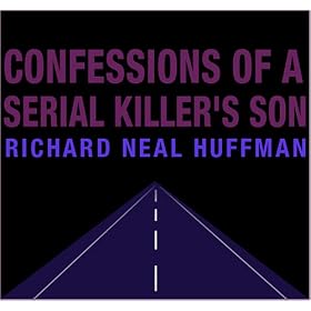 Confessions of a Serial Killers Son