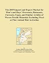 The 2009 Import and Export Market for Men's and Boys' Overcoats, Raincoats, Carcoats, Capes, and Similar Articles of Woven Textile Materials Excluding Wool or Fine Animal Hair in Jordan