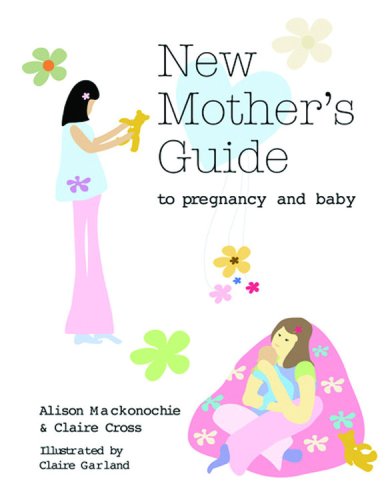 New Mother's Guide to Pregnancy and Baby