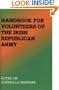 Handbook For Volunteers Of The Irish Republican Army: Notes On Guerrilla Warfare