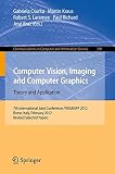 Computer vision, imaging and computer graphics : theory and applications: 7th international joint conference, VISIGRAPP 2012, Rome, Italy, February 24-26, 2012, revised selected papers