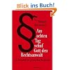 Am achten Tag schuf Gott den Rechtsanwalt: Das Hausbuch der juristischen Hochkomik