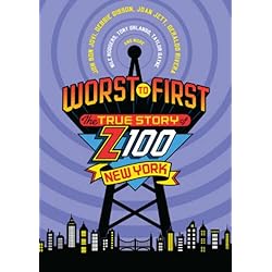 Worst To First: The True Story Of Z100 New York