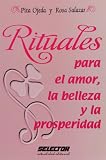 Rituales para el amor la belleza y la prosperidad (Spanish Edition)