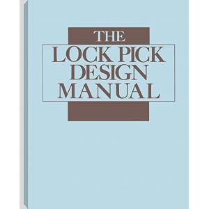 Lock Pick Design Manual by Anonymous
