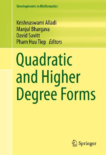 Quadratic and Higher Degree Forms: 36 (Developments in Mathematics)