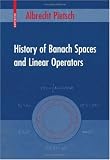 History of Banach Spaces and Linear Operators