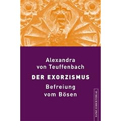 Der Exorzismus: Befreiung vom B�sen