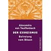 Der Exorzismus: Befreiung vom B�sen