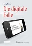 Die digitale Falle: Treibt uns die Te...