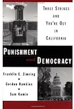 Punishment and Democracy: Three Strikes and You're Out in California (Studies in Crime and Public Policy)
