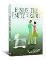 Beside the Empty Cradle: Finding Peace with Childlessness