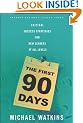 The First 90 Days: Critical Success Strategies for New Leaders at All Levels