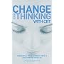 Change Your Thinking with CBT: Overcome Stress, Combat Anxiety and Improve Your Life
