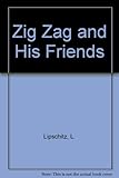 Zig Zag and his friends
