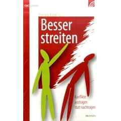 Besser streiten: Konflikte austragen statt nachtragen