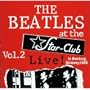 Live at the Star-Club 1962 Vol. 2