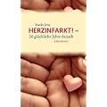 Herzinfarkt! - 26 gl�ckliche Jahre danach