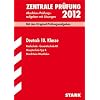 Abschluss-Pr�fungsaufgaben Realschule Nordrhein-Westfalen; Deutsch 10. Klasse 2012; Mit den Original-Pr�fungsaufgaben Jahrg�nge 2007-2011 mit ... � Gesamtschule EK � Hauptschule Typ B.