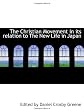 The Christian Movement in its relation to The New Life in Japan