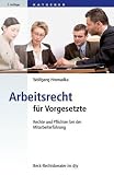 Arbeitsrecht f&uuml;r Vorgesetzte: Rechte und Pflichten bei der Mitarbeiterf&uuml;hrung - Wolfgang Hromadka
