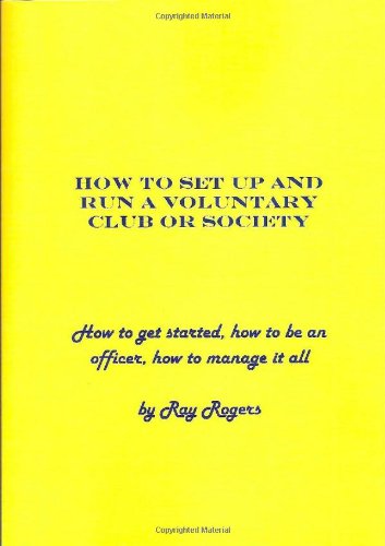 How to Set Up and Run a Voluntary: Club or Society