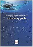 Managing health and safety in swimming pools