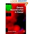 Genetic Recombination in Cancer by Gajanan V. Sherbet