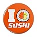 I Love Sushi Roll Heart Pinback Button Pin Badge - 3