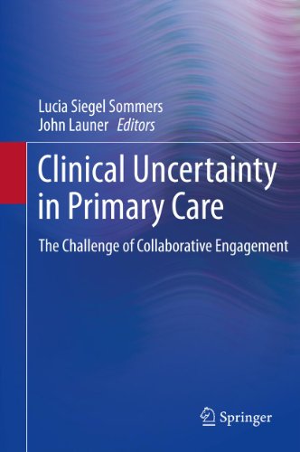 Clinical Uncertainty in Primary Care: The Challenge of Collaborative Engagement