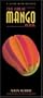 The Great Mango Book: A Guide with Recipes