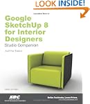 Google SketchUp 8 for Interior Designers