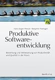 Bild zu: Produktive Softwareentwicklung: Bewertung und Verbesserung von Produktivit&auml;t und Qualit&auml;t in der Praxis
