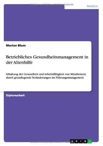 Betriebliches Gesundheitsmanagement in der Altenhilfe (German Edition)