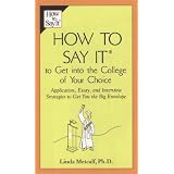 HowtoSayIttoGetIntotheCollegeofYourChoice:Application,Essay,andInterviewStrategiestoGetYoutheBigEnvelope