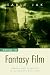 Writing the Fantasy Film: Heroes and Journeys in Alternate Realities