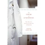The Color of Atmosphere: One Doctor's Journey In and Out of Medicine