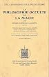 Philosophie occulte ou La magie, livre premier