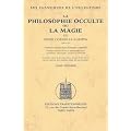 Philosophie occulte ou La magie, livre premier