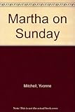 Martha on Sunday : a novel