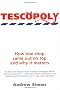 Tescopoly: How One Shop Came Out on Top and Why It Matters