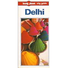 Lonely Planet Delhi (Lonely Planet City Guide)