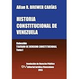 historia constitucional de venezuela coleccion tratado de derecho constitucional tomo i spanish edition
