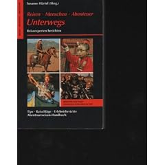 H�rtel Unterwegs Reiseexperten berichten mit praktischen, erprobten Tips, spannenden Reportagen und handfester Information, M�nchen, Germany: Frederking & Thaler, 1989, Taschenbuch. 343 Seiten. , Bilder
