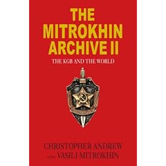 The Mitrokhin Archive II: The KGB and the World