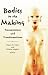 Bodies in the Making: Transgressions and Transformations