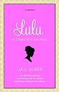 Lulu : one woman's journey from poverty and the occult to enduring faith