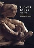 Thomas Banks 1735-1805 : Britain's first modern sculptor